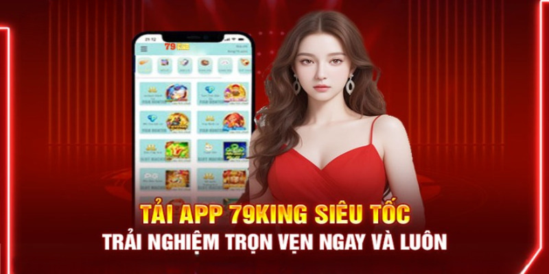 Hướng dẫn tải app từ link tải 79KING