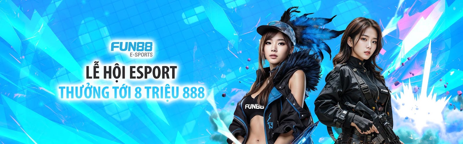 Thưởng hơn 8 Triệu mỗi tuần tại Esports Fun88