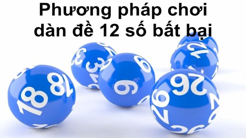 Bí quyết thành công của cao thủ Bet69 sử dụng dàn đề 12 số