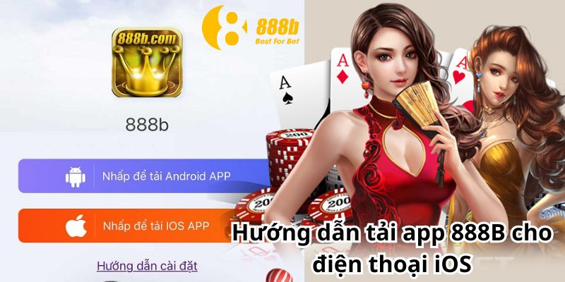 Hướng Dẫn Cách Tải APP 888B Siêu Nhanh Cho IOS Và Android