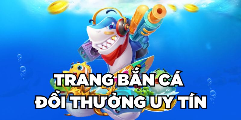 Onbet - Trang Bắn Cá Đổi Thưởng Uy Tín, Tiền Về Như Lũ