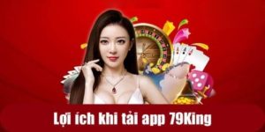 Giới Thiệu Link Tải 79KING Cho Anh Em Nhanh Chóng Cài Đặt App